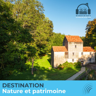 Destination nature et patrimoine