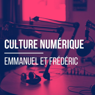 Culture Numérique - S1E3 - CEux qui parlaient de quantique, d'apple et alphabet, de vr et verso, de vehicule autonome - invite l